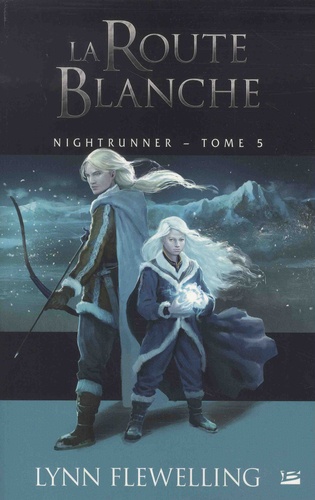 Nightrunner Tome 5 La route blanche