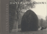 Lynn Geesaman - Hazy lights & shadows.