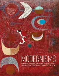 Modernisms: Iranian, Turkish, and Indian highlights from Nyu's Abby Weed grey collection