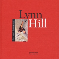 Lynn Hill - Ma vie à la verticale.