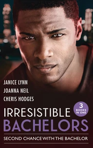 Irresistible Bachelors: Second Chance With The Bachelor