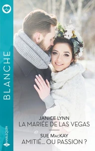 La mariée de Las Vegas - Amitié... ou passion ?