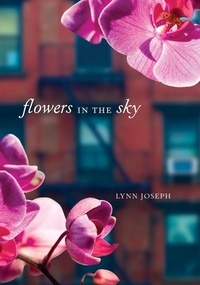 Lynn Joseph - Flowers in the Sky.