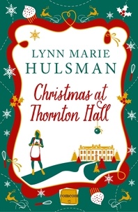 Lynn Marie Hulsman - Christmas at Thornton Hall.