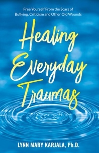  Lynn Mary Karjala - Healing Everyday Traumas.