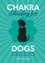Chakra Healing for Dogs. Energy work for a happy and healthy canine friend