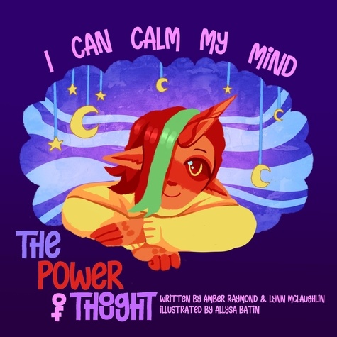  Lynn McLaughlin et  Amber Raymond - I Can Calm My Mind - The Power of Thought.