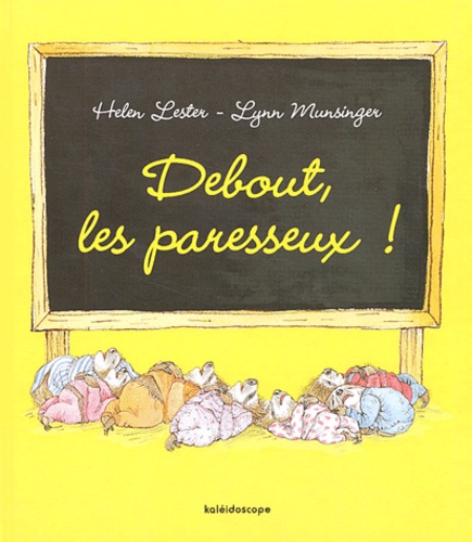 Lynn Munsinger et Helen Lester - Debout, Les Paresseux !.