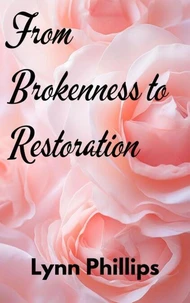 From Brokenness to Restoration