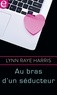 Lynn Raye Harris - Au bras d'un séducteur.