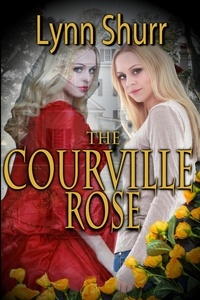  Lynn Shurr - The Courville Rose.