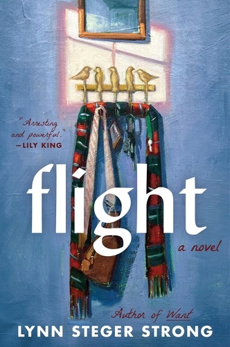 Lynn STEGER STRONG - Flight - A Novel.