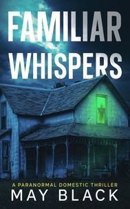  Lynn Stout et  May Black - Familiar Whispers - Not Safe at Home, #1.