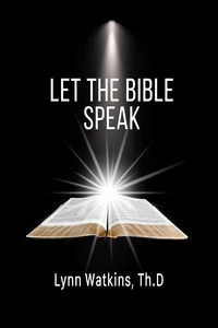 Let the Bible Speak: God and His Word
