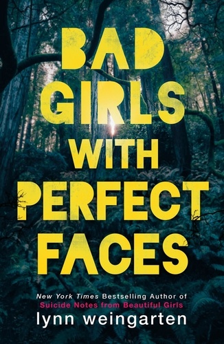 Lynn Weingarten - Bad Girls with Perfect Faces.