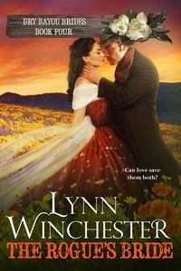  Lynn Winchester - The Rogue's Bride - Dry Bayou Brides, #4.