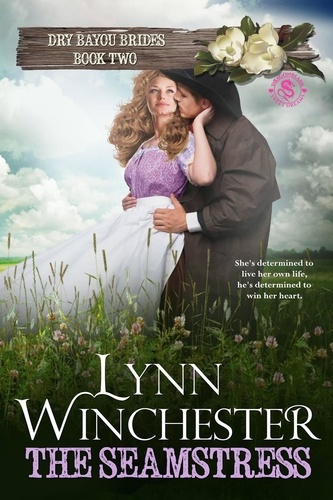  Lynn Winchester - The Seamstress - Dry Bayou Brides, #2.
