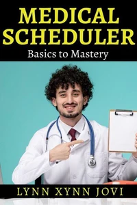 Medical Scheduler - The Comprehensive Guide