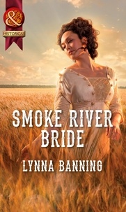 Lynna Banning - Smoke River Bride.