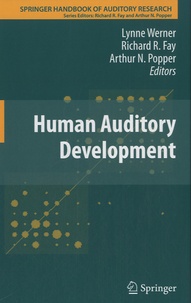 Lynne A. Werner et Arthur Popper - Human Auditory Development.