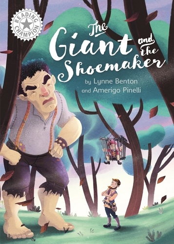 The Giant and the Shoemaker. Independent Reading White 10