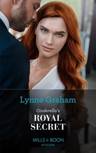 Lynne Graham - Cinderella's Royal Secret.