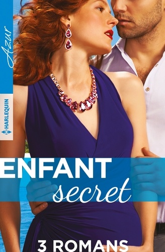 Enfant secret. 3 romans