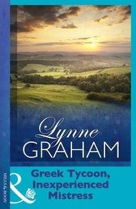 Lynne Graham - Greek Tycoon, Inexperienced Mistress.