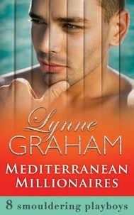 Lynne Graham - Mediterranean Millionaires.
