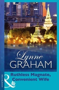 Lynne Graham - Ruthless Magnate, Convenient Wife.