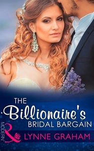 Lynne Graham - The Billionaire's Bridal Bargain.