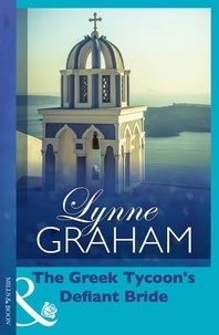Lynne Graham - The Greek Tycoon's Defiant Bride.