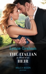 Lynne Graham - The Italian In Need Of An Heir.