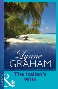 Lynne Graham - The Italian's Wife.