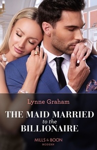 Lynne Graham - The Maid Married To The Billionaire.