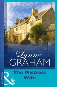 Lynne Graham - The Mistress Wife.