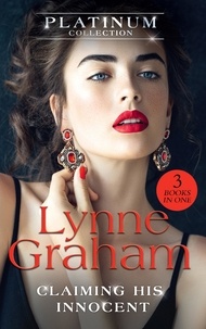 Lynne Graham - The Platinum Collection: Claiming His Innocent - Jess's Promise / A Rich Man's Whim / The Billionaire's Bridal Bargain.