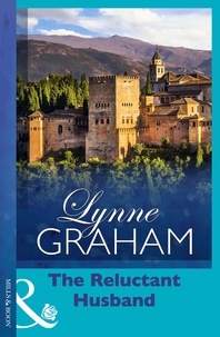 Lynne Graham - The Reluctant Husband.
