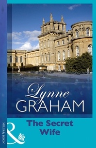 Lynne Graham - The Secret Wife.