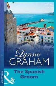 Lynne Graham - The Spanish Groom.