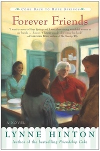 Lynne Hinton - Forever Friends - A Novel.