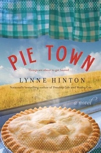 Lynne Hinton - Pie Town - A Novel.