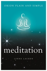Lynne Lauren - Meditation, Orion Plain and Simple.