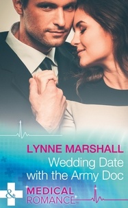 Lynne Marshall - Wedding Date With The Army Doc.