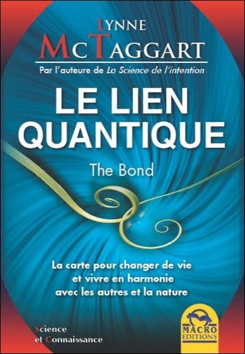 Le Lien Quantique - La carte changer de de Lynne McTaggart - Livre Decitre