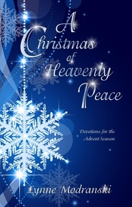  Lynne Modranski - A Christmas of Heavenly Peace - Advent Readings by Lynne Modranski, #13.