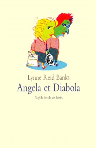 Lynne Reid Banks - Angela Et Diabola.