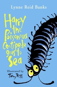 Lynne Reid Banks - Harry the Poisonous Centipede Goes To Sea.