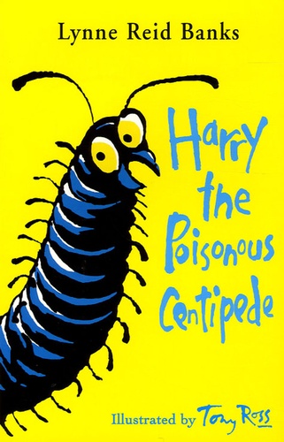 Lynne Reid Banks - Harry the Poisonous Centipede - A story to make you squirm.