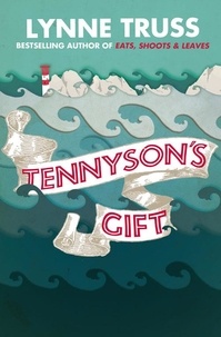 Lynne Truss - Tennyson’s Gift.